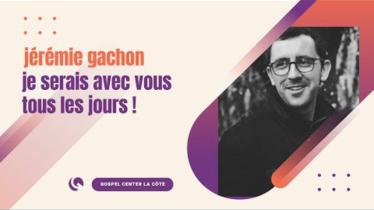 Je serais avec vous tous les jours  - Jérémie Gachon