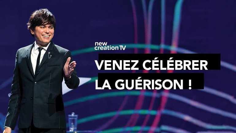 Joseph Prince - Venez célébrer la guérison ! | New Creation TV Français