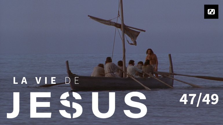 Pêche miraculeuse | La vie de Jésus | 47/49