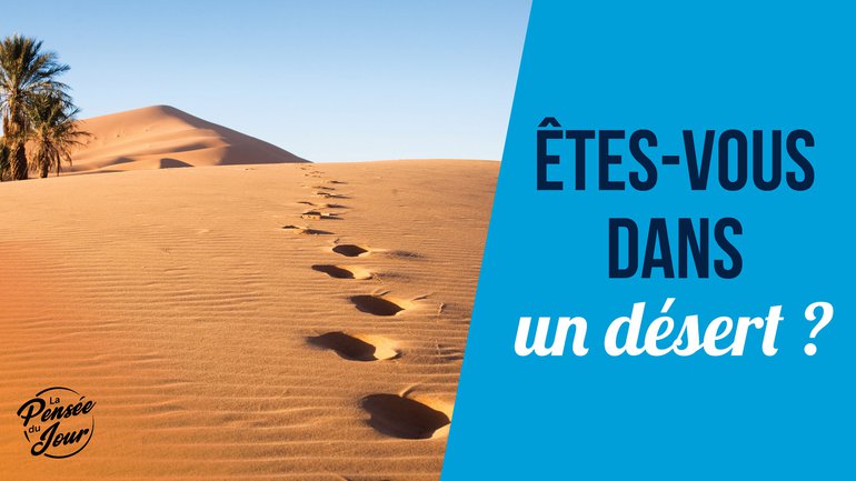 Êtes-vous dans un désert ?