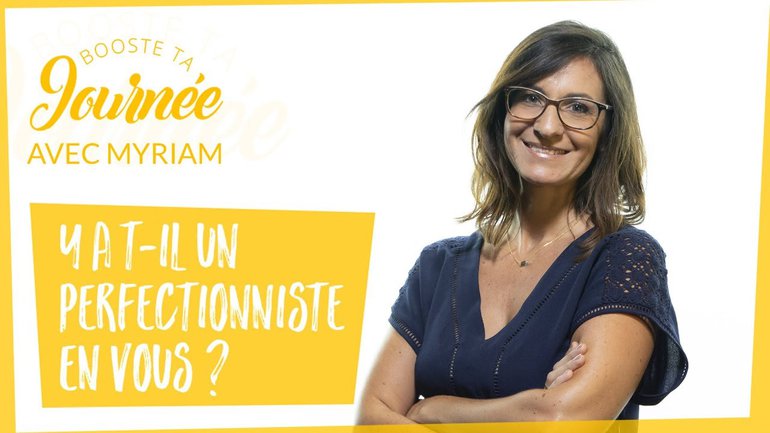 Y a-t-il un perfectionniste en vous ?