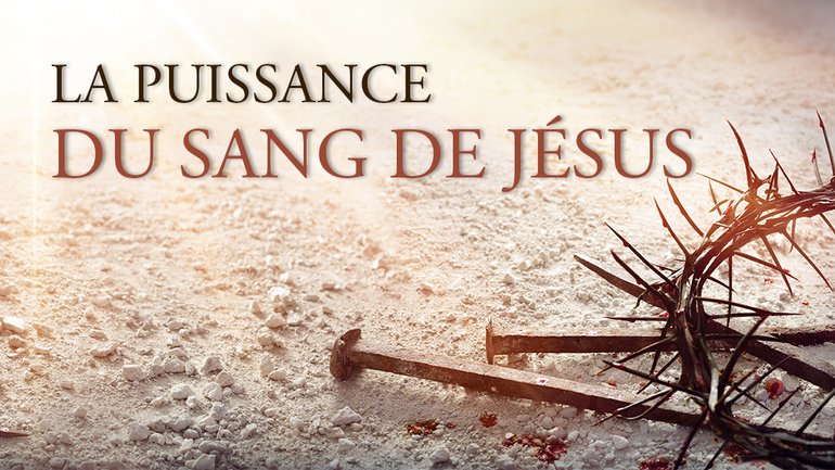 La puissance du sang de Jésus