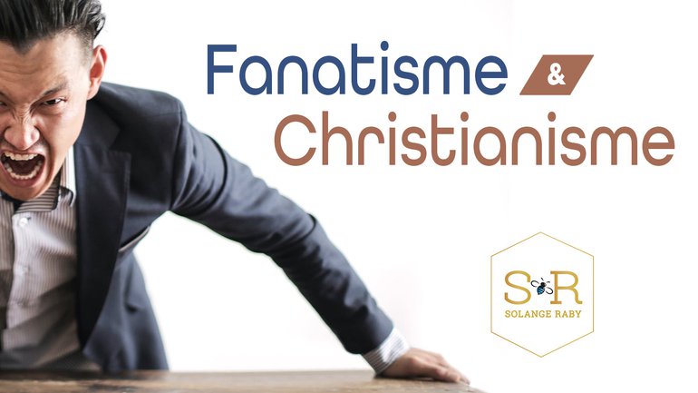 Fanatisme & Christianisme