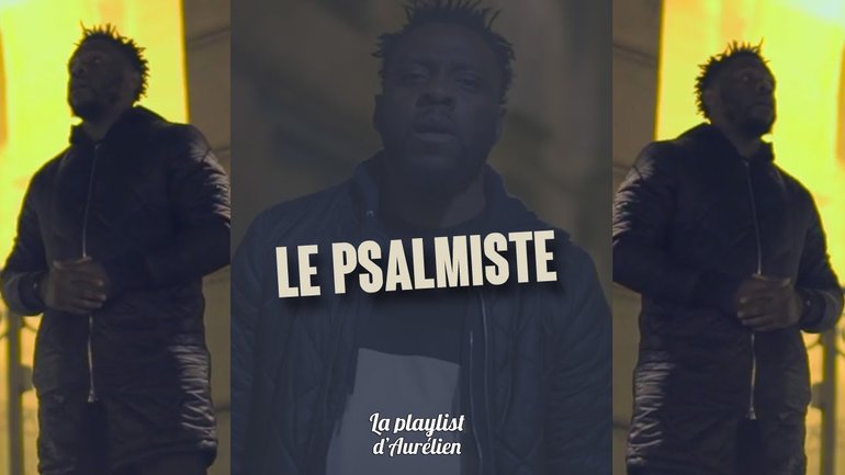 LE PSALMISTE - (La Playlist d'Aurélien)