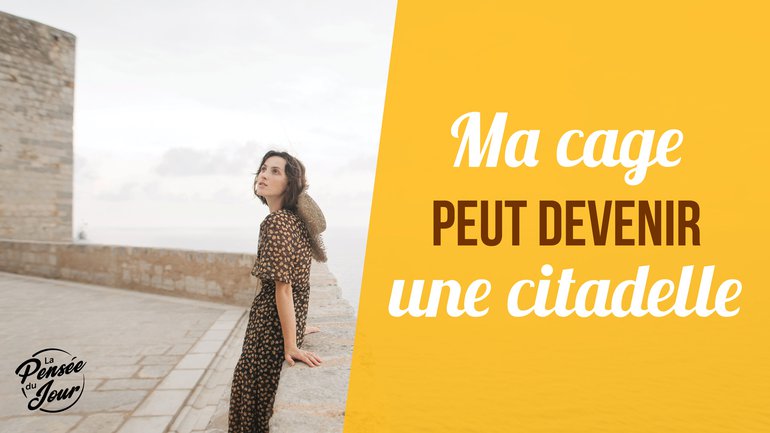 Ma cage peut devenir une citadelle
