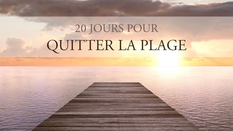 20 jours pour quitter la plage