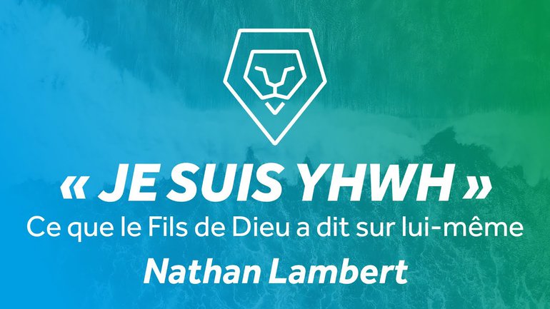 "Je suis JE SUIS" - Nathan Lambert [Le Message du Dimanche]