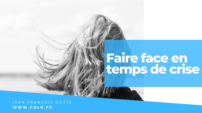 Faire face en temps de crise