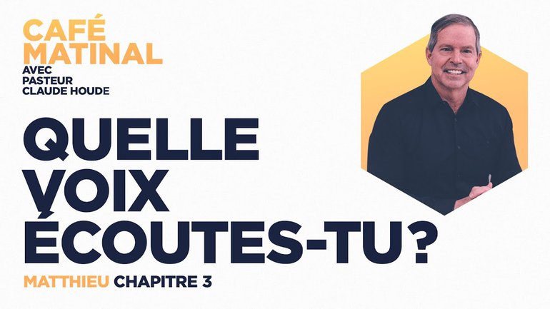 12 mars 2021 | Matthieu 3 : Quelle voix écoutes-tu?