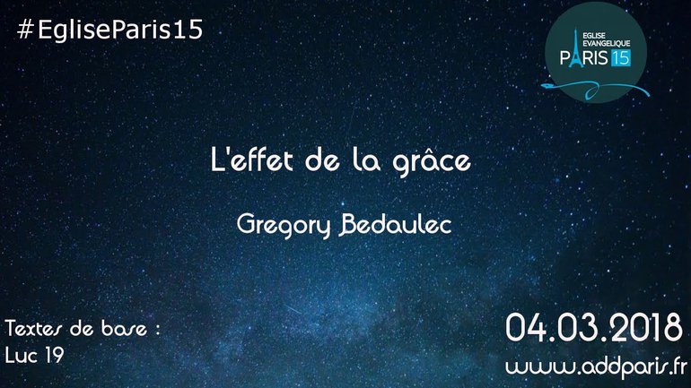 L'effet de la grâce - Pasteur Gregory Bedaulec