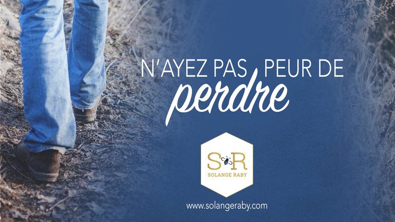 Pour vivre un miracle, n'ayez pas peur de perdre