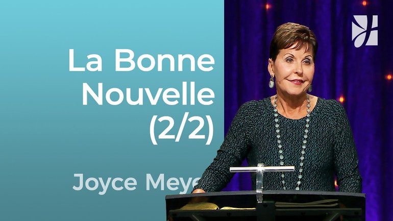 La Bonne Nouvelle (2/2) - Galates 1 (1/2) - Joyce Meyer - Grandir avec Dieu