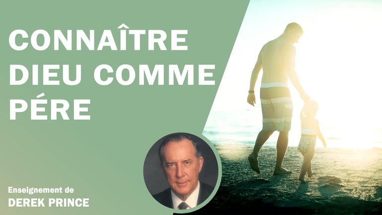La paternité (Connaître Dieu comme Père)