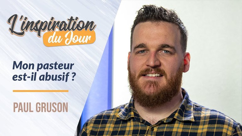 Mon pasteur est il abusif ? - Paul Gruson
