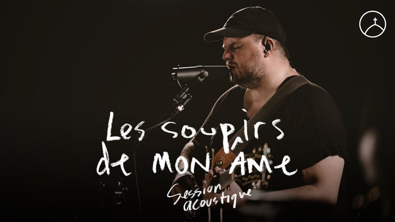 Les soupirs de mon âme (session acoustique) - la Chapelle Musique, Sébastien Corn et Ando
