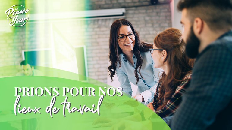 Prions pour nos lieux de travail