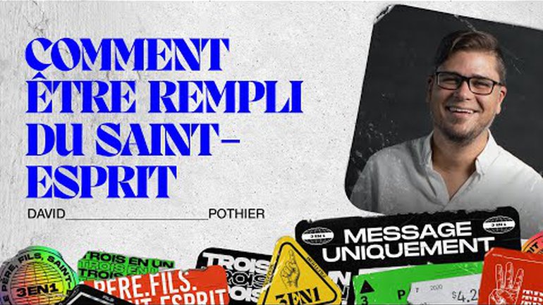 Comment être rempli du Saint-Esprit | David Pothier | Message