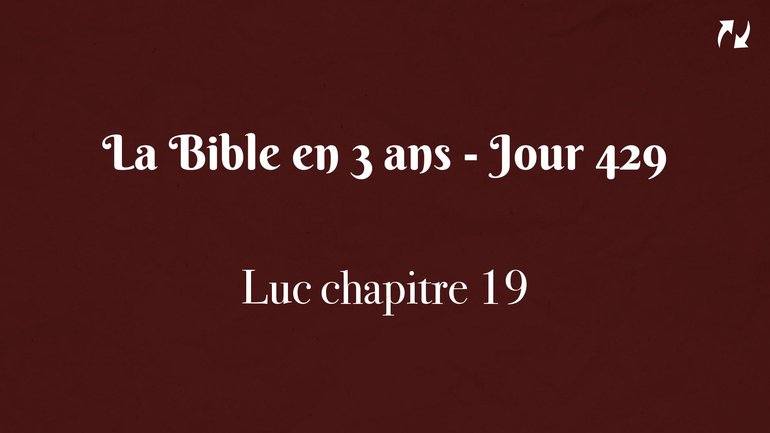 La Bible en 3 ans - Jour 429