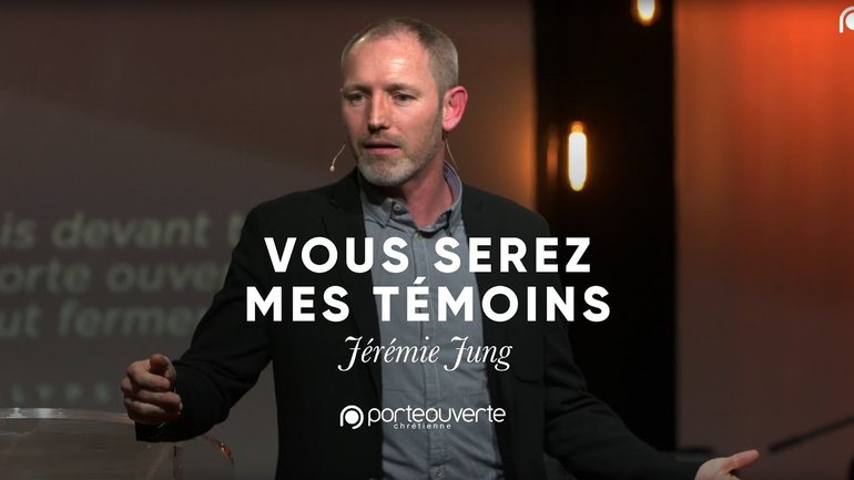 Vous serez mes témoins - Jérémie Jung [Culte PO 19/03/2019]