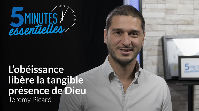 L'obéissance libère la tangible présence de Dieu