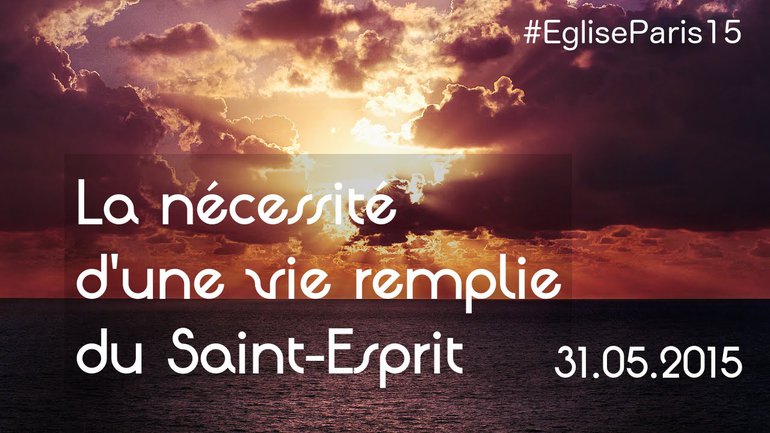 Joseph Fleurvil - La nécessité d'une vie remplie du Saint-Esprit
