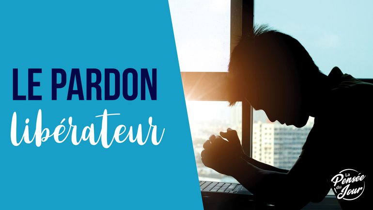 Le pardon libérateur