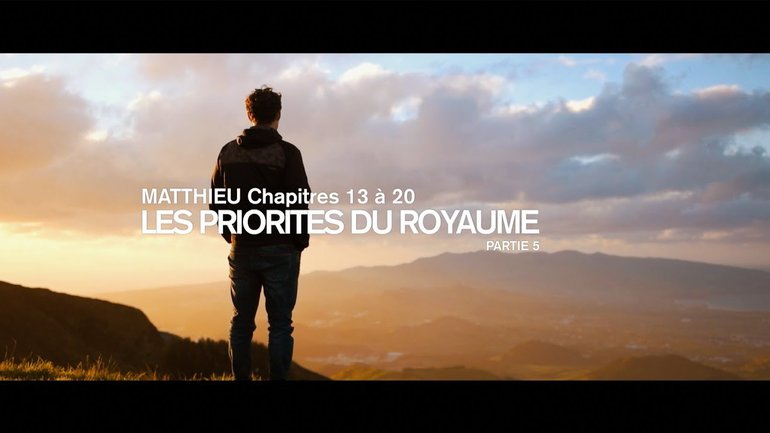 Le Royaume de Dieu: Les Priorités du Royaume (5/7) - Ivan Carluer