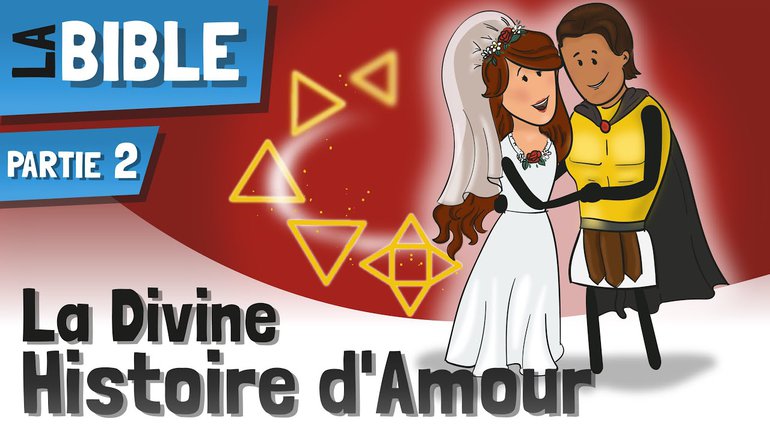 Jésus Et l'Epouse - Survol De La Bible En 9min - Episode 2