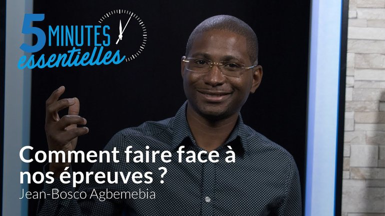 Comment faire face à nos épreuves ?