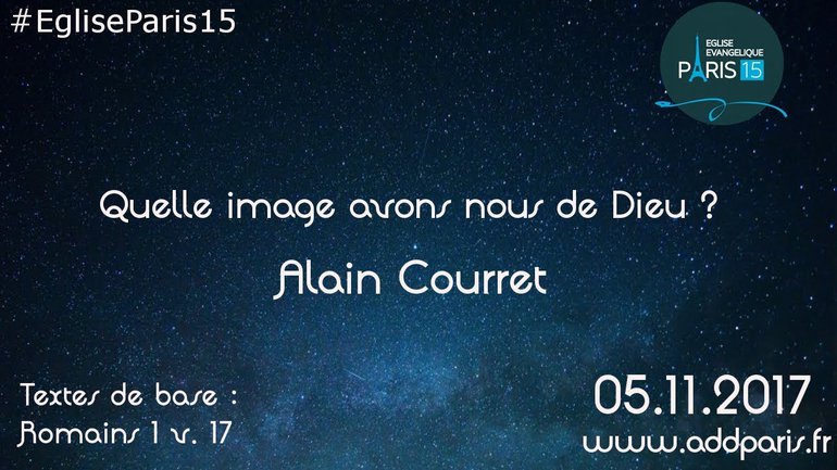 Quelle image avons nous de Dieu ? - Alain Courret