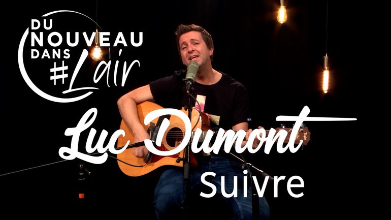 Suivre - Luc Dumont
