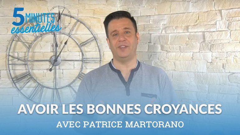 Avoir les bonnes croyances