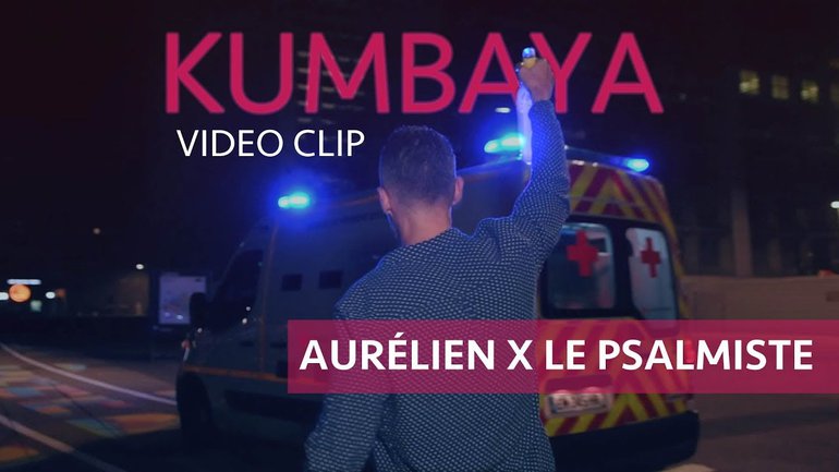 KUMBAYA (Aurélien & Le Psalmiste)