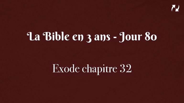 La Bible en 3 ans - Jour 80