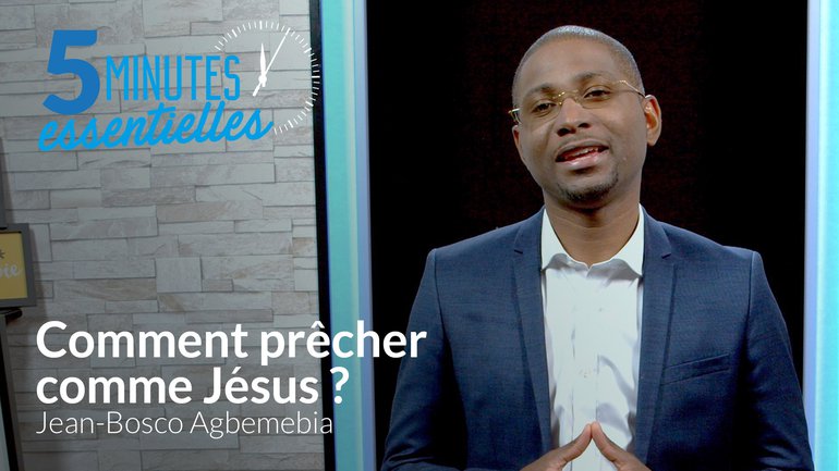 Comment prêcher comme Jésus ?