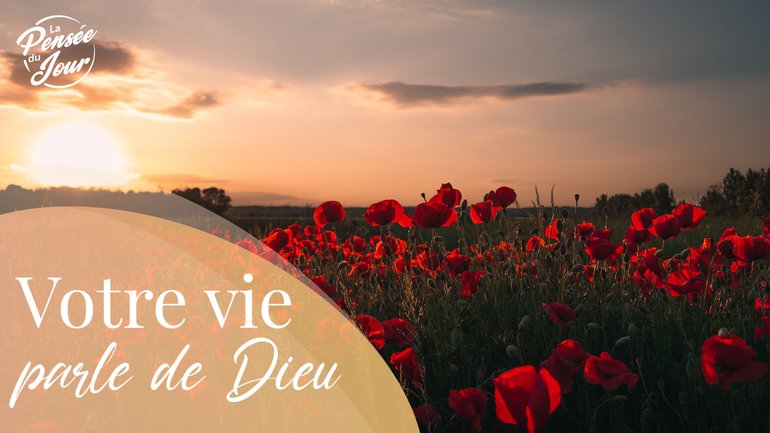 Votre vie parle de Dieu