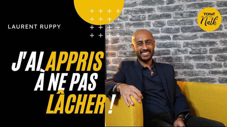 J'ai appris à ne pas lâcher !  : Tchat avec Nath avec Laurent Ruppy