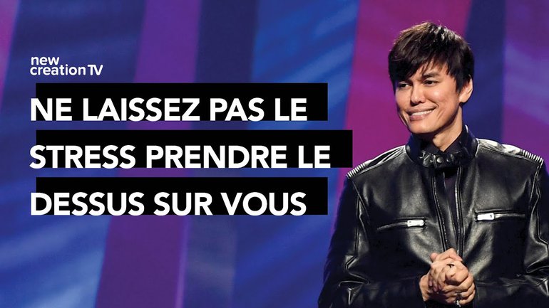 Joseph Prince - Des réponses à une vie stressante (Message spécial) | New Creation TV Français