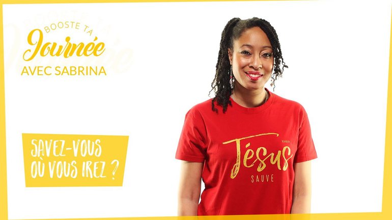 Savez-vous où vous irez ?