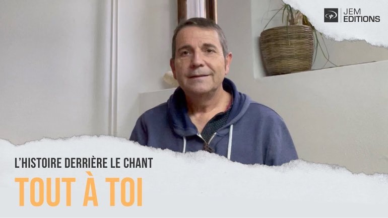 L'histoire derrière le chant: Tout à toi par Sylvain Freymond