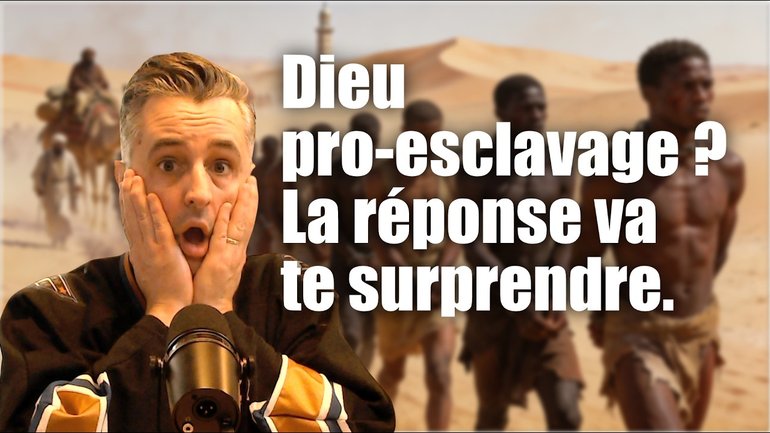 Dieu pro-esclavage ? La réponse va te surprendre.