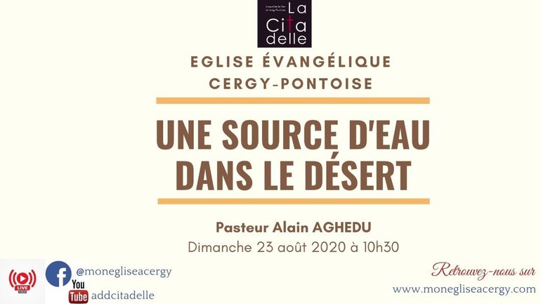 Une source d'eau dans le désert - Culte du 23/08/20