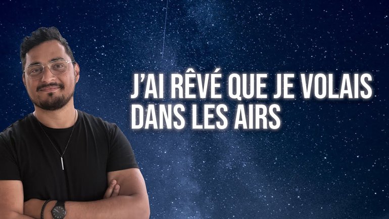 J'ai rêvé que je volais dans les airs