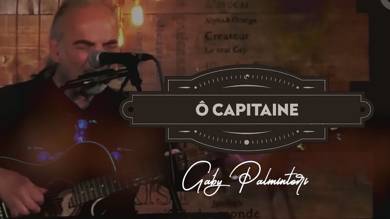 Ô Capitaine par Gaby Palminteri