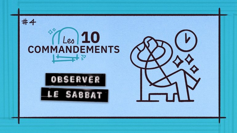 4ème Commandement : Observer le Sabbat