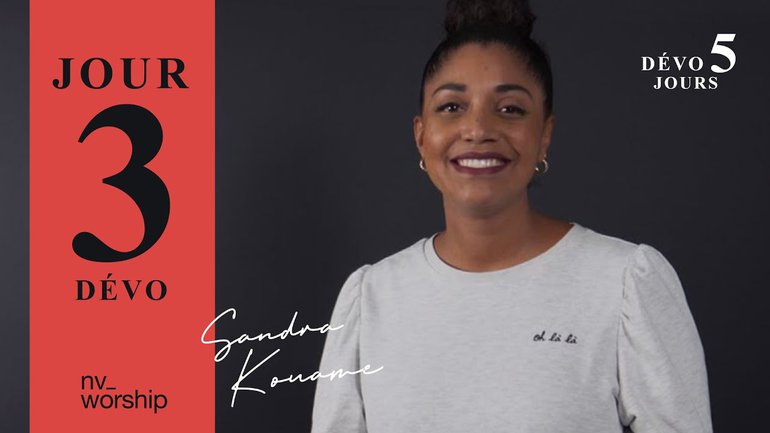 Jour 3 _Dévotionnel avec Sandra Kouame sur «Peuple fidèle» _NV Worship