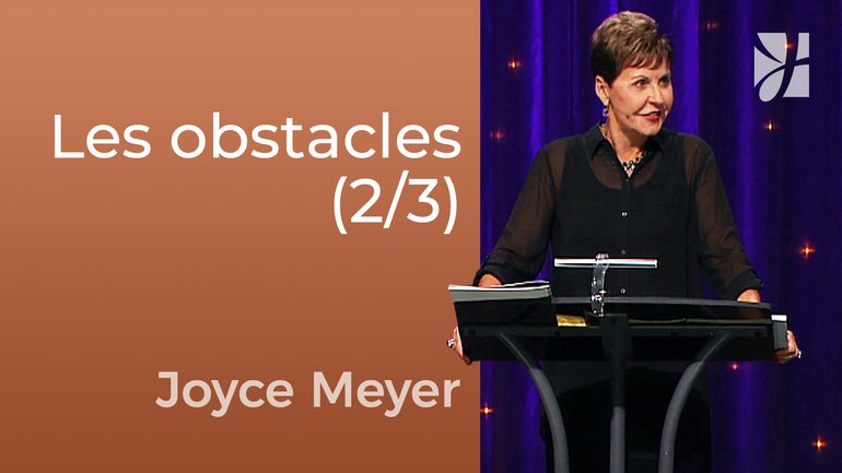 Les obstacles à l'exaucement des prières (2/3) - Joyce Meyer - Fortifié par la foi