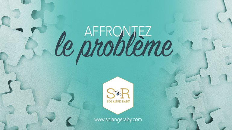 Pour vivre un miracle, affrontez le problème