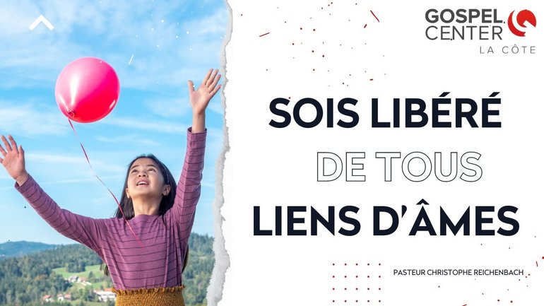 Sois libéré de tous liens d’âmes