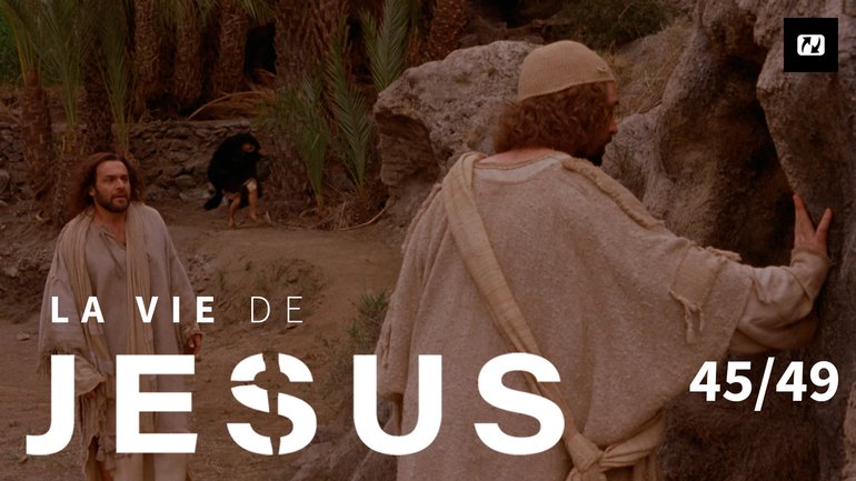 Jésus est vivant ! | La vie de Jésus | 45/49